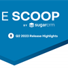 The Scoop Q2 2023: New Ways to Work Smarter