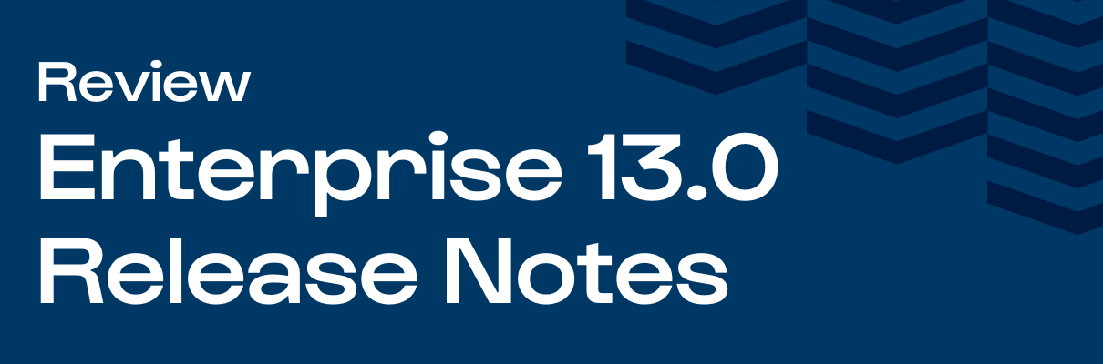 enterprise 13.0 is live